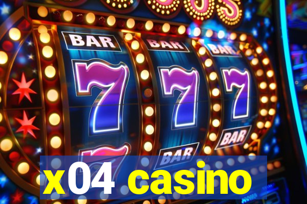 x04 casino